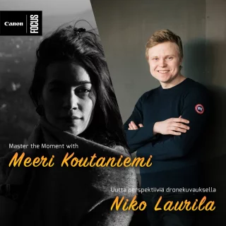 Meeri Koutaniemi: Master the Moment sekä Niko Laurila: Dronekuvauksella uutta perspektiiviä